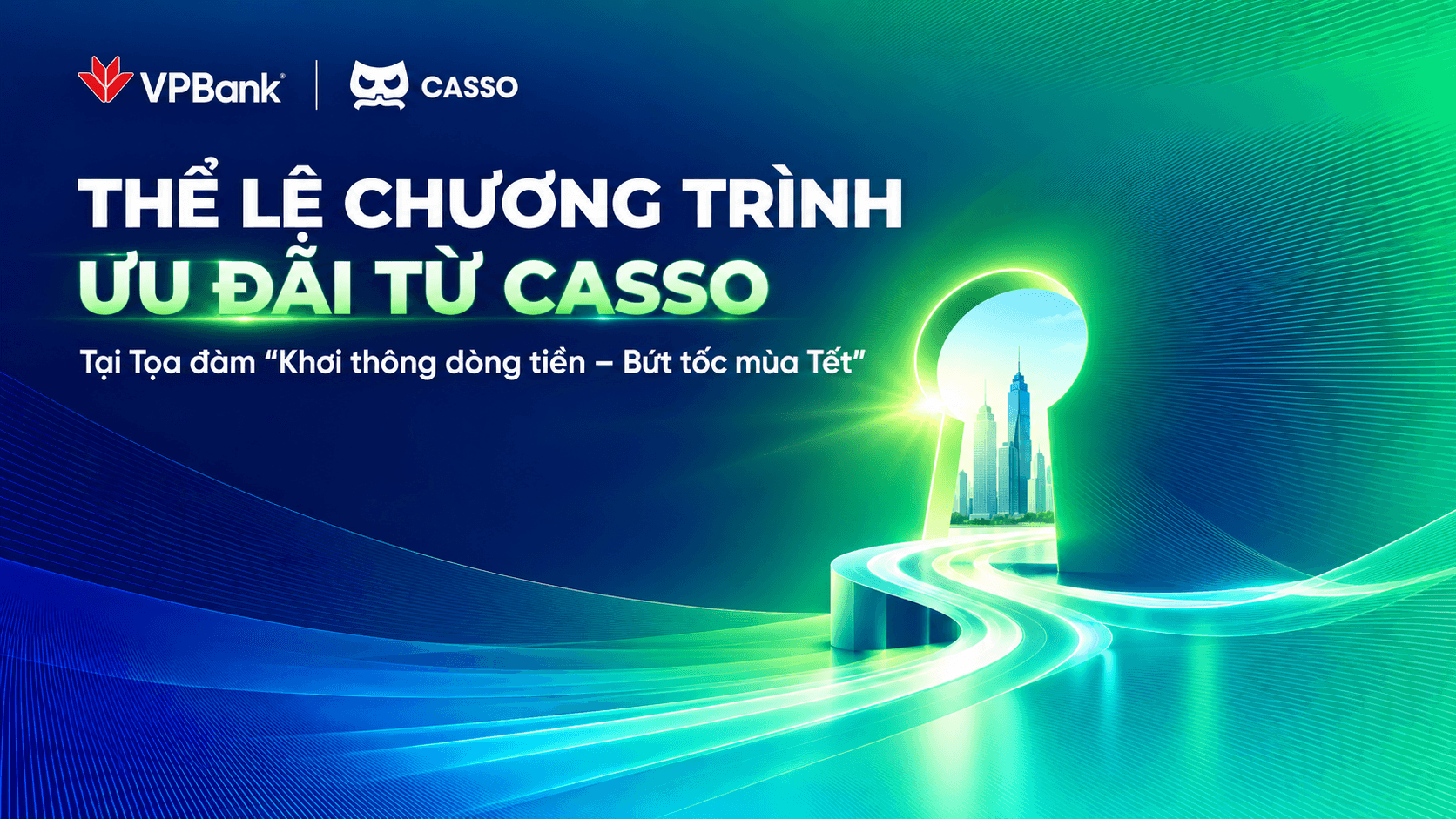 THỂ LỆ CHƯƠNG TRÌNH ƯU ĐÃI TỪ CASSO tại Tọa đàm “Khơi thông dòng tiền – Bứt tốc mùa Tết”
